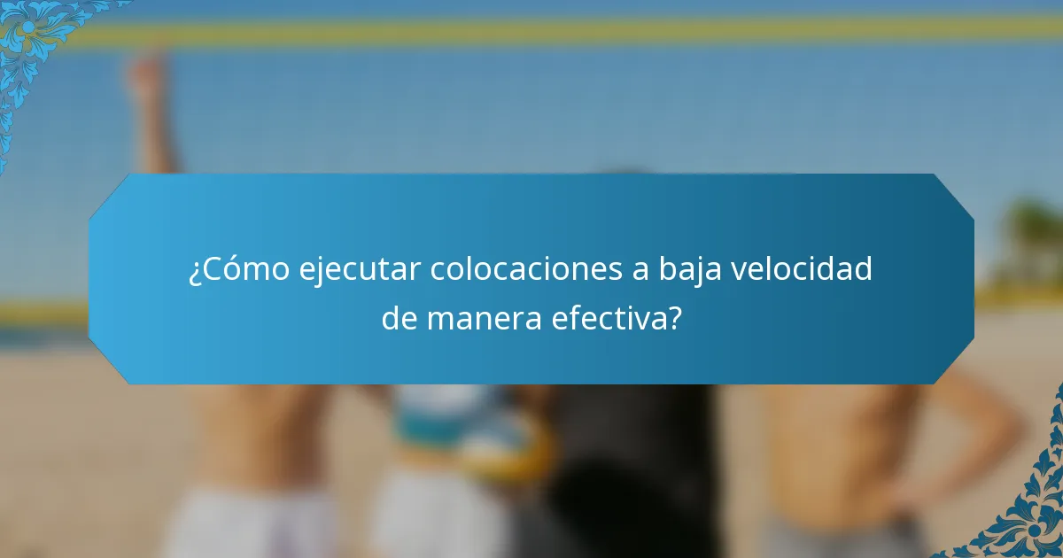 ¿Cómo ejecutar colocaciones a baja velocidad de manera efectiva?