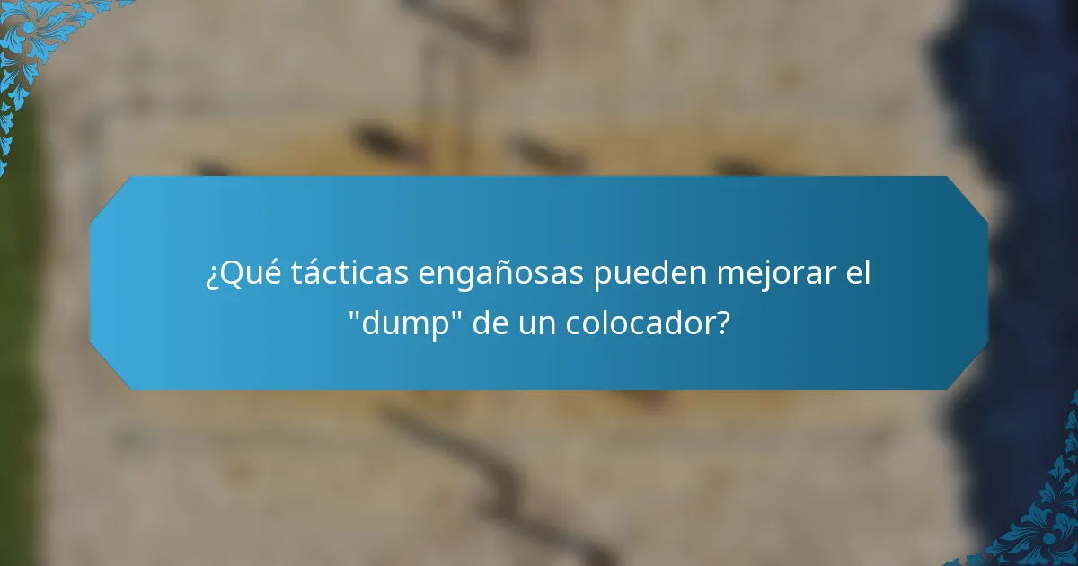 ¿Qué tácticas engañosas pueden mejorar el